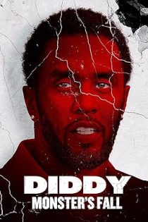 دانلود فیلم دیدی: سقوط هیولا Diddy: Monster’s Fall 2025