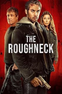دانلود فیلم گردن کلفت The Roughneck 2025
